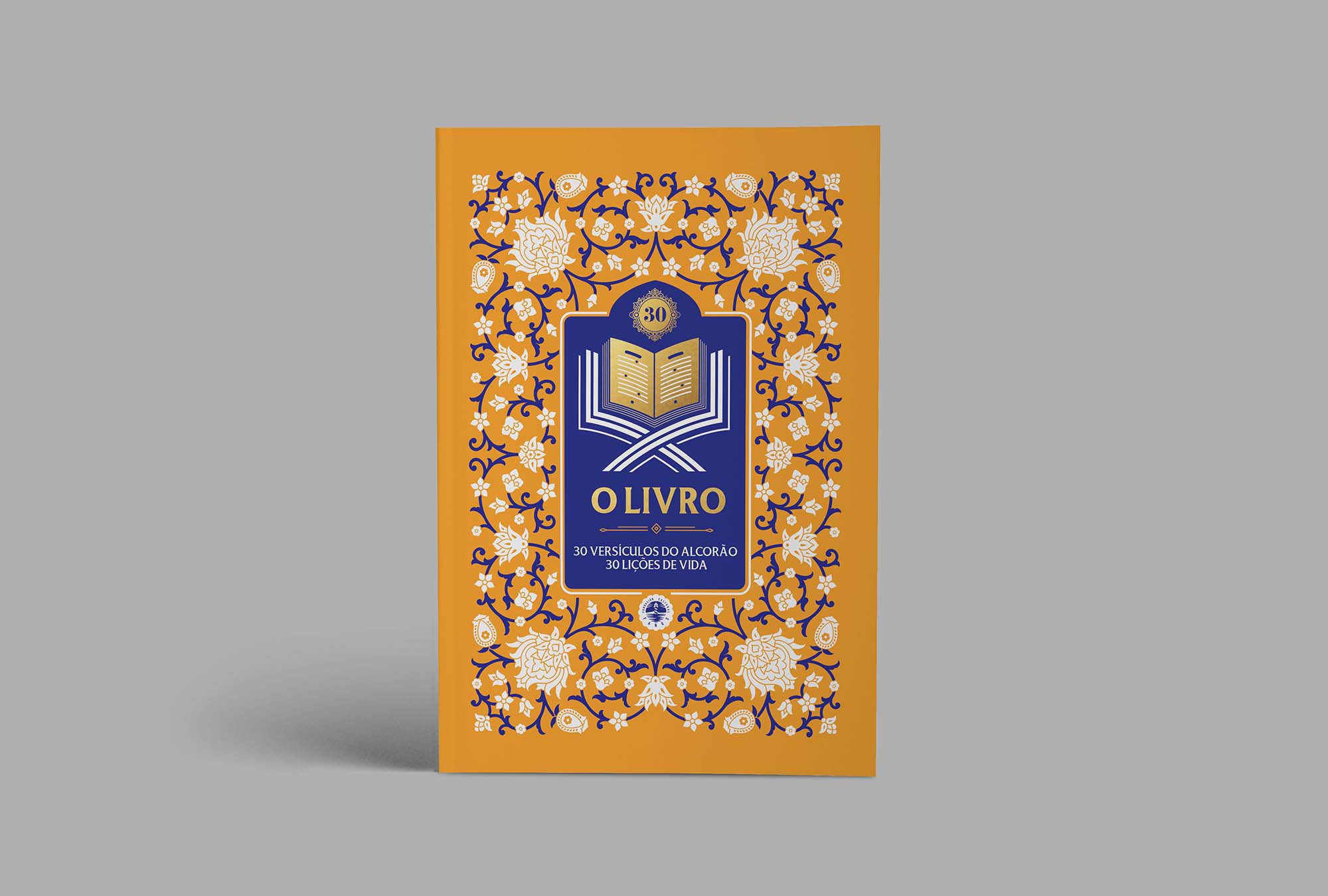 O Livro: 30 Versículos do Alcorão, 30 Lições de Vida