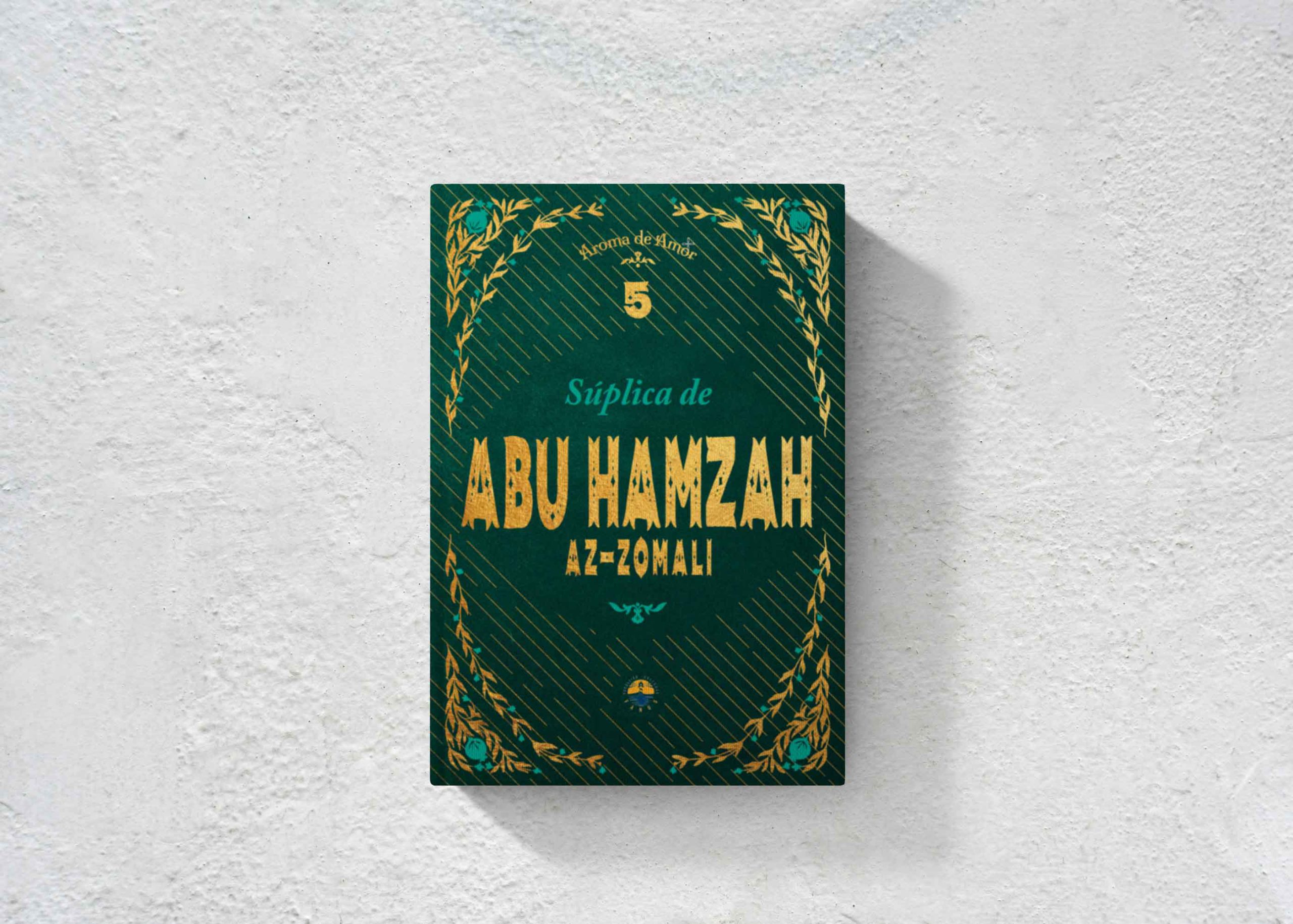 Aroma de Amor 5: Súplica de Abu Hamzah az-Zomali