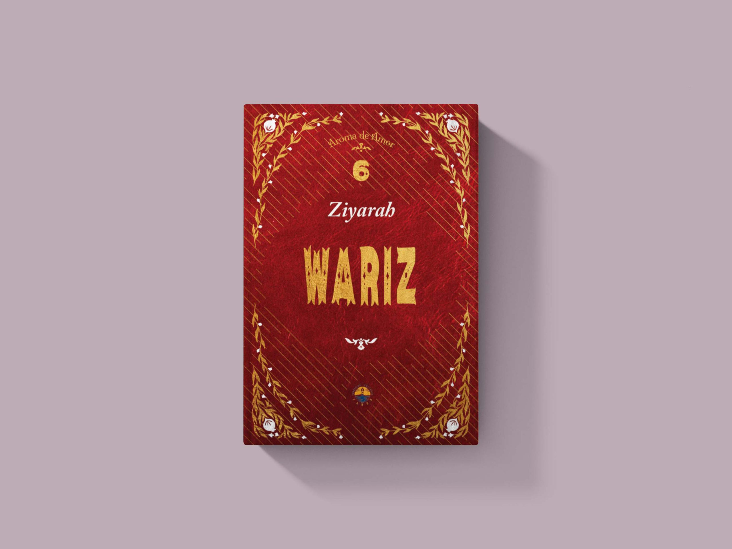 Aroma de Amor 6: Ziarah Wariz